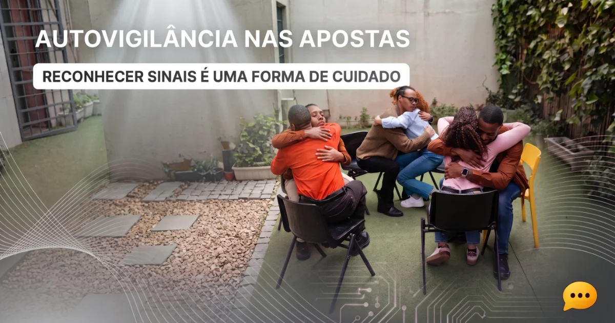 Autovigilância nas apostas: reconhecer sinais é uma forma de cuidado